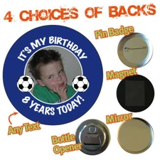 Personalised PHOTO Football Birthday Party Badge Magnet Mirror Fridge Magnet 819