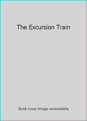 The Excursion Train by Edward Marston