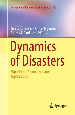 Dynamics of Disasters Panos M. Pardalos
