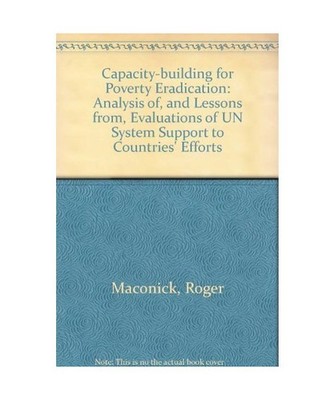 Capacity-building for Poverty Eradication: Analysis of, and Lessons from, Evalua