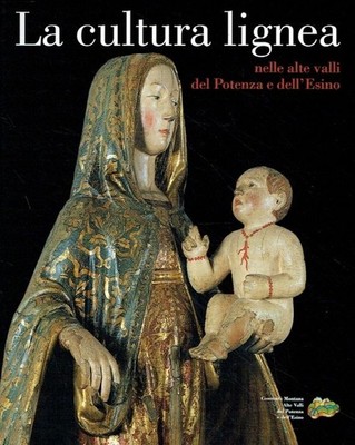 Maria Giannatiempo Lopez La cultura lignea nelle alte valli del Potenza e dell'