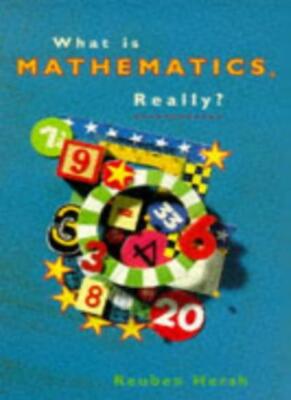 What is Mathematics, Really?,Reuben Hersh