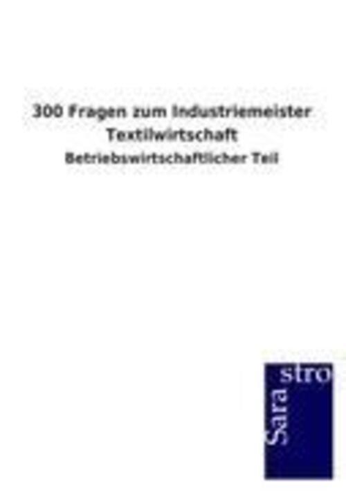 Thumbnail - 300 Fragen Zum Industriemeister Textilwirtschaft