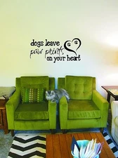Dogs leave Paw Prints on Your Heart - Vinyl Wall Art Decal Sticker for home