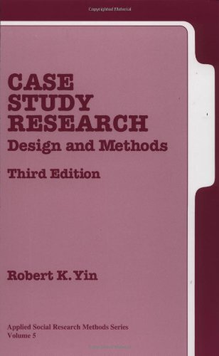 Robert Yin Case Study Research Design And Methods CASE STUDY RESEARCH: DESIGN AND METHODS, 3RD EDITION By Robert K. Yin