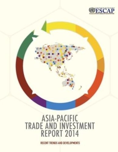 Asia–Pacific Trade and Investment Report 2014 – Recent Trends and Developments