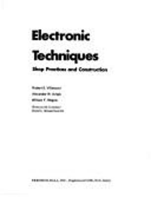 Electronic Techniques; Shop Practices and Construction Robert S.