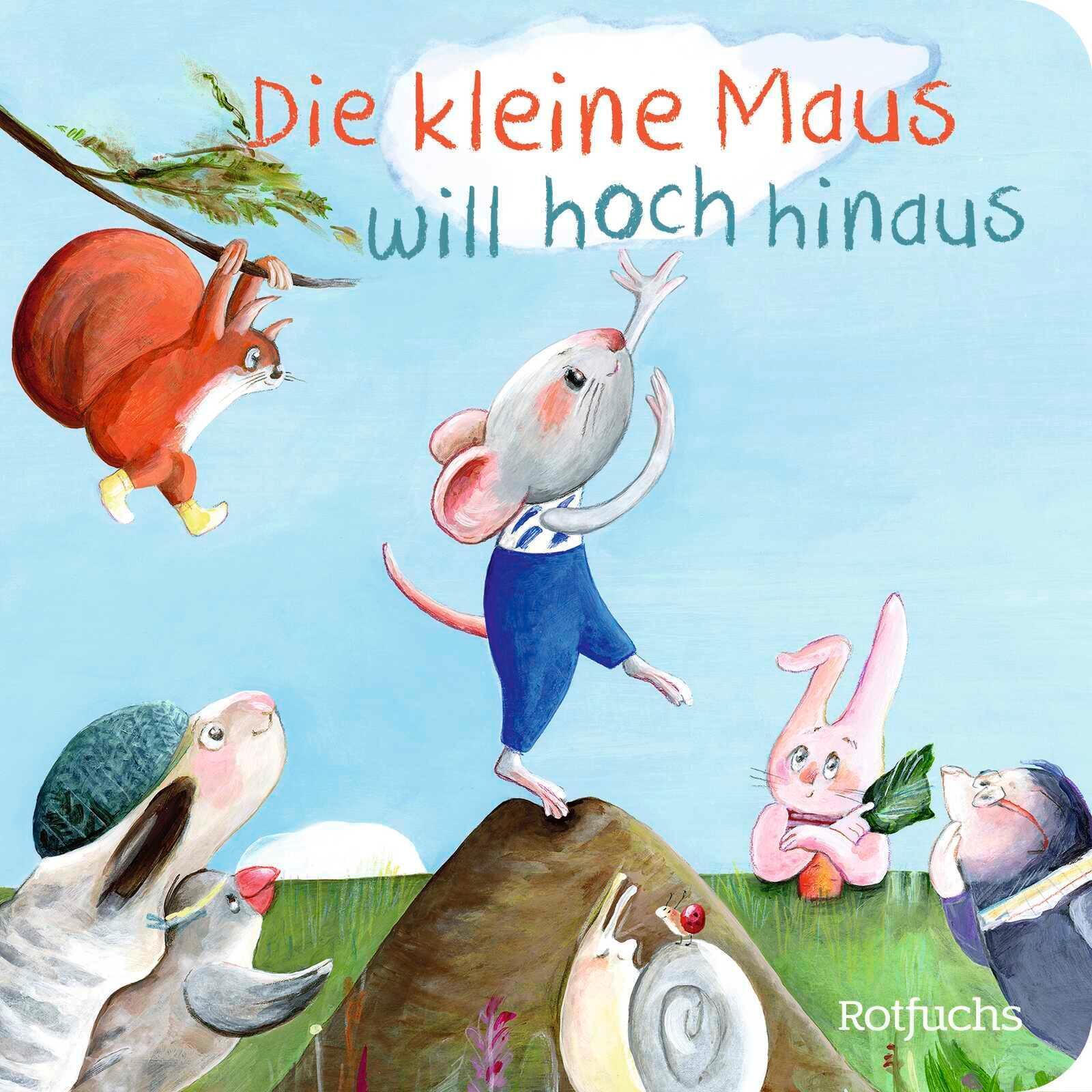 Thumbnail - Die Kleine Maus Will Hoch Hinaus Katja Reider Buch 24 S. Deutsch 2024