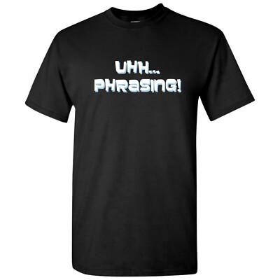 Uhh Phrasing - Funny Secret Agent Spy Sterling TV Quote T Shirt