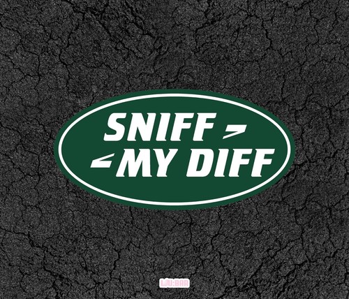 Sniff My Diff Land Rover Defender Discovery - Car Sticker for Window, Bumper etc - Picture 1 of 11