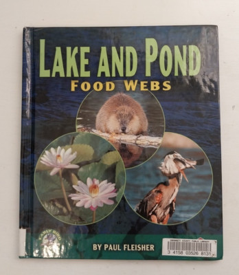 Lake and Pond Food Webs by Paul Fleisher Pictorial Illustrations HC 2008 VG HTF