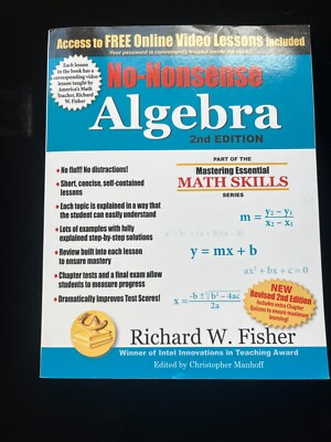 No-Nonsense Algebra 2nd Edition: Mastering Essential Math Skills -Richard Fisher