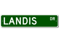 Landis Drive Street Sign Personalized Custom Last Name Metal Sign - Aluminum