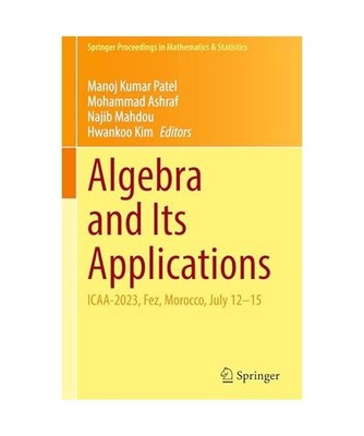 Algebra and Its Applications: ICAA-2023, Fez, Morocco, July 12 15 