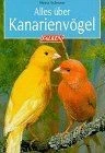 Alles über Kanarienvögel. ( Die Tiersprechstunde). v... | Buch | Zustand wie neu - Bild 1 von 2