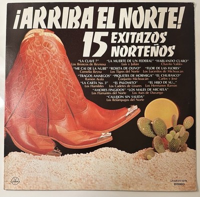 Arriba El Norte - 15 EXITAZOS NORTEÑOS - Tragos Amargos El Palomito 1985 MX VG+