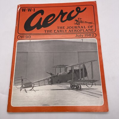 WW1 Aero - The Journal of the Early Aeroplane - July 1982 - No. 90