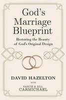 God's Marriage Blueprint | Restoring The Beauty Of God's Original Design | Buch