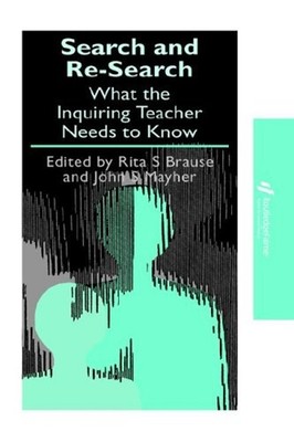 Search and Re-Search : What the Inquiring Teacher Needs to Know H