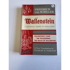 Wallenstein A Historical Drama in Three Parts New Translation by Charles Passage