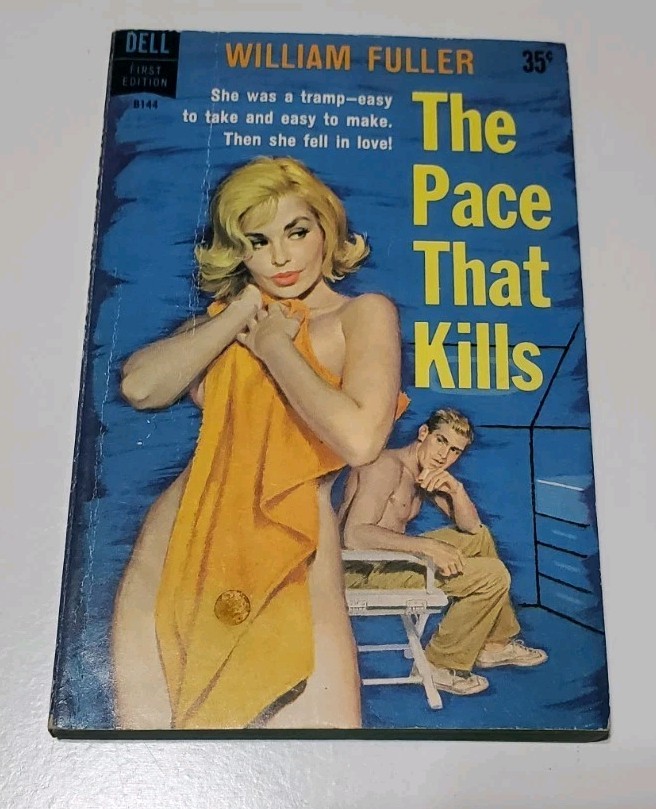 The Pace That Kills William Fuller Vintage Pulp DELL First Edition B144 1960 35¢