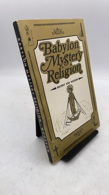 Babylon Mystery Religion: Ancient and Modern Ralph Woodrow Paperback 1981 Edi...