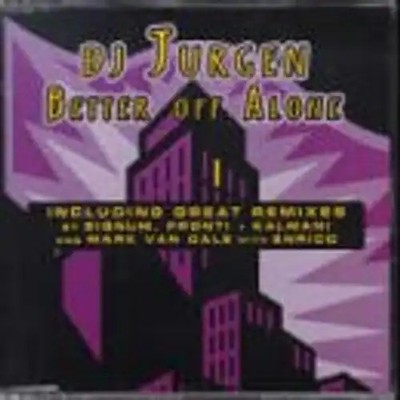 DJ Jurgen - Better off alone (6 versions, 1999)
