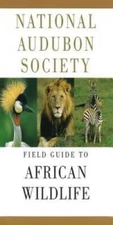 National Audubon Society Field Guide to African Wildlife - Flexibound - GOOD