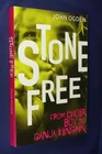STONE FREE John Ogden CHOIRBOY TO GANJA KINGPIN Thai Stick Marijuana Smuggler