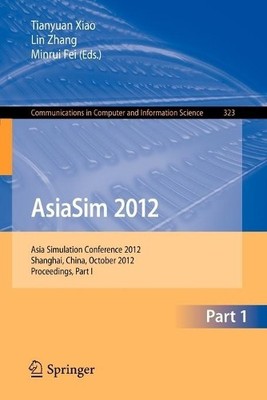 AsiaSim 2012 by Tianyuan Xiao, Lin Zhang, Minrui Fei - 9783642343834