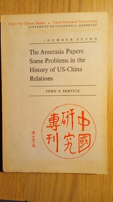 The Amerasia Papers: Some Problems in the History of US-China Relations.
