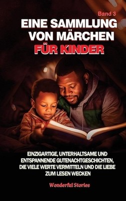 Eine Sammlung von Mrchen fr Kinder. (Band 3): Einzigartige, unterhaltsame und en