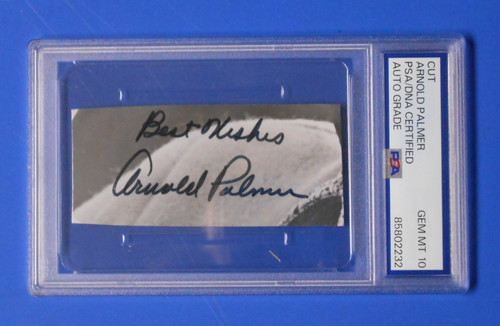 Arnold Palmer Cut Signature & Inscription - PSA Graded Gem Mint 10