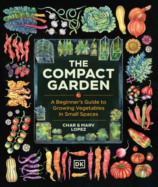 The Compact Garden by Marv Lopez Hardback