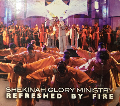 Shekinah Glory Ministry : Refreshed By Fire 3 Disc Set -  2CD/DVD