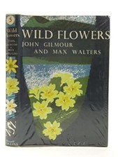 Wild Flowers: Botanising in Britain, Gilmour, John; Walters, Max, Used; Good Boo