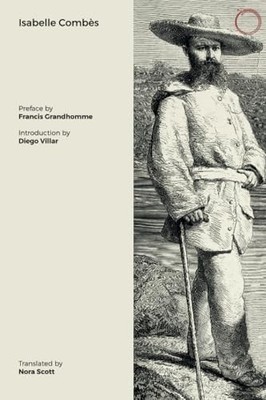 Who Killed Jules Crevaux?: Murder in the Bolivian Chaco by Isabelle Combès NEW