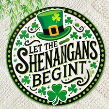 1pc St. Patrick's Day "Let the Shenanigans Begin" Tin Metal Signs Home D cor 8x8