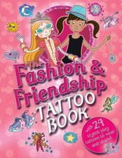 The Fashion Friendship Tattoo Book: with 24 Stylish Play Tattoos