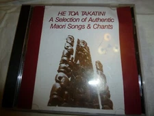 he toa takatini -a selection of authentic maori songs and chants cd