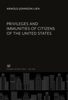 Arnold Johnson Lien | Privileges And Immunities Of Citizens Of The United States