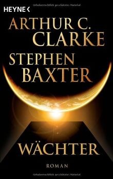 Wächter: Roman von Stephen Baxter, Arthur C. Clarke | Buch | Zustand gut