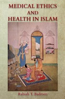 Rabiah T. Badroen | Medical Ethics And Health In Islam | Taschenbuch | Englisch