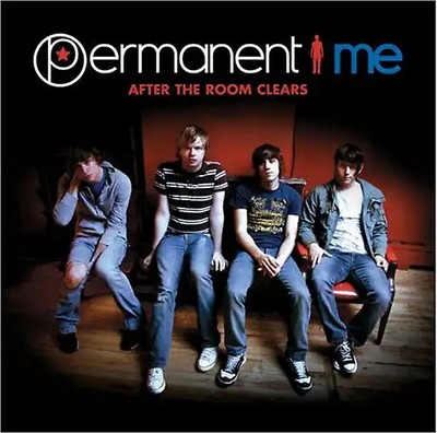 Permanent Me - After the Room Clears
