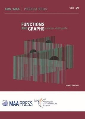 Functions and Graphs: A Clever Study Guide (Problem Books) by James Tanton