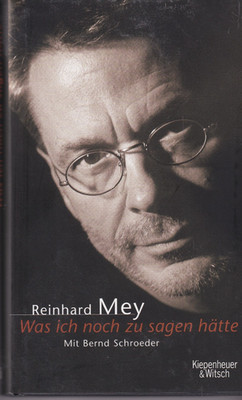 Was ich noch zu sagen hätte Reinhard Mey mit Bernd Schroeder 2005 Leben Musik