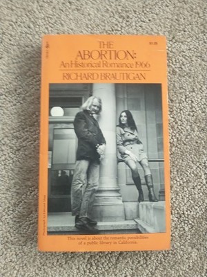 The Abortion by Richard Brautigan.  1st Pocket Books pb printing 1972.  Nice!