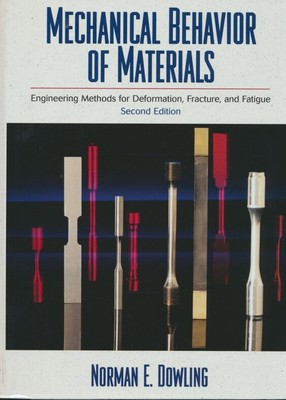 Dowling, Norman E. - Mechanical Behavior of Materials: Engineering Methods for D