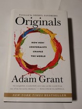Originals : How Non-Conformists Move the World by Adam. Grant (2016, Hardcover)