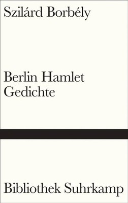 Berlin Hamlet | Gedichte | Szilárd Borbély | Buch | 201 S. | Deutsch | 2019